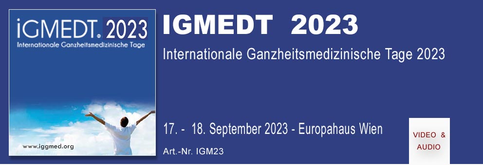 IGM23.-IGMEDT 2023. Internationale Ganzheitsmedizinische Tage